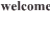 welcome.gif (21014 oCg)